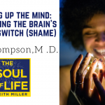 Lighting up the Mind: Overcoming the brain’s dimmer switch (shame)